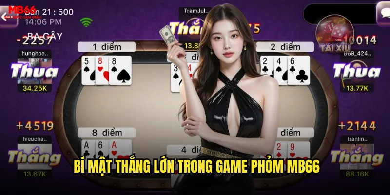 Phỏm MB66 có xứng đáng là "vua game bài" hiện tại? 3 Bí mật thắng lớn trong game Phỏm MB66