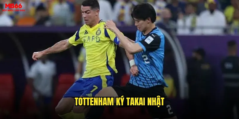 Tottenham ký Takai Nhật